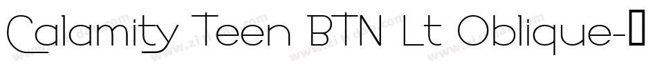 Calamity Teen BTN Lt Oblique字体转换
